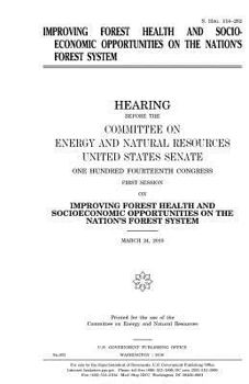 Improving forest health and socioeconomic opportunities on the nation’s forest system