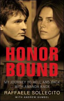 Paperback Honor Bound: My Journey to Hell and Back with Amanda Knox Book