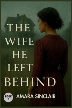 THE WIFE HE LEFT BEHIND: A Story of Survival, Becoming, and Rising.
