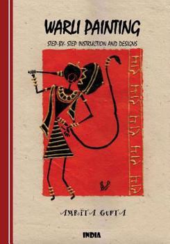 Paperback Warli Painting: Step-by-Step Instruction and Designs Book