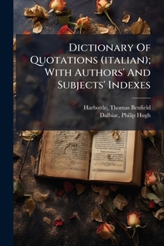 Dictionary Of Quotations (italian); With Authors' And Subjects' Indexes