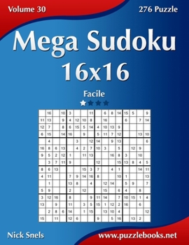 Paperback Mega Sudoku 16x16 - Facile - Volume 30 - 276 Puzzle [Italian] Book