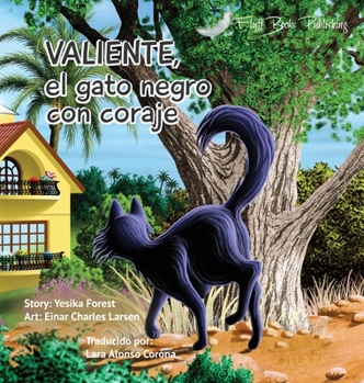 Hardcover Valiente: El Gato Negro Con Coraje [Spanish] Book