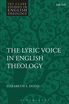 Hardcover The Lyric Voice in English Theology Book