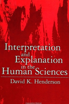 Paperback Interpretation and Explanation in the Human Sciences Book