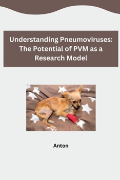 Paperback Understanding Pneumoviruses: The Potential of PVM as a Research Model Book