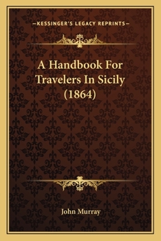 Paperback A Handbook For Travelers In Sicily (1864) Book