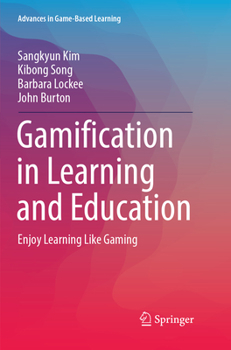 Paperback Gamification in Learning and Education: Enjoy Learning Like Gaming Book