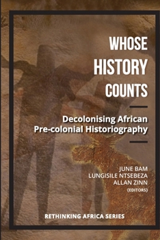 Paperback Whose History Counts?: Decolonising African Pre-colonial Historiography Book