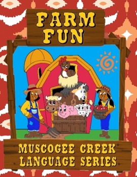 Paperback Farm Fun: Muscogee Creek Language Series Book