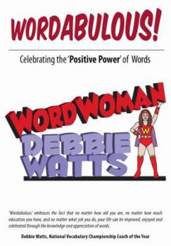 Paperback Wordabulous!: Celebrating the 'Positive Power' of Words Book