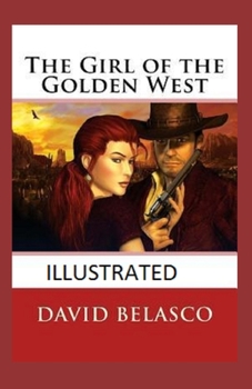 Paperback The Girl of the Golden West illustrated Book