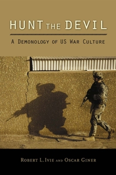 Hardcover Hunt the Devil: A Demonology of Us War Culture Book