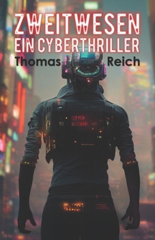Paperback Zweitwesen: - ein Cyberthriller! [German] Book