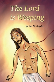 Paperback The Lord Is Weeping Book