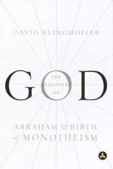 Paperback The Discovery of God: Abraham and the Birth of Monotheism Book