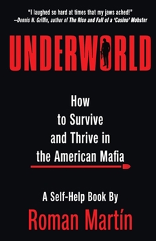 Paperback Underworld: How To Survive And Thrive In The American Mafia Book