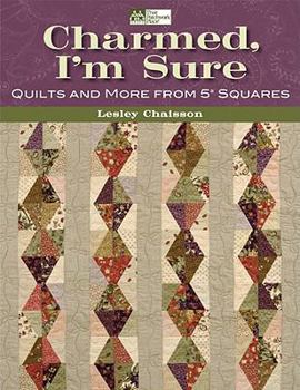 Paperback Charmed, I'm Sure: Quilts and More from 5" Squares Book