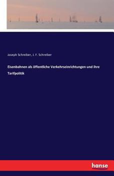 Paperback Eisenbahnen als öffentliche Verkehrseinrichtungen und ihre Tarifpolitik [German] Book