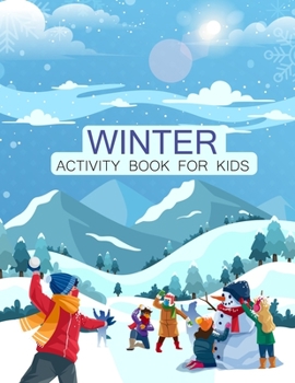 Paperback Winter Activity Book For Kids: Winter Coloring Book For Kids Ages 4-12 Book