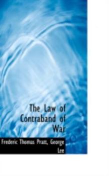 Paperback The Law of Contraband of War Book