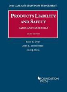 Paperback Products Liability and Safety, Cases and Materials: 2014 Case and Statutory Supplement (University Casebook Series) Book
