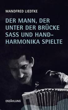 Paperback Der Mann, der unter der Brücke saß und Handharmonika spielte [German] Book
