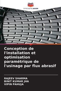 Paperback Conception de l'installation et optimisation paramétrique de l'usinage par flux abrasif [French] Book