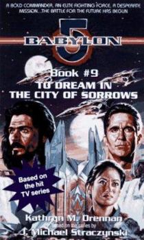To Dream in the City of Sorrows - Book  of the Babylon 5 omniverse