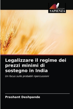 Paperback Legalizzare il regime dei prezzi minimi di sostegno in India [Italian] Book