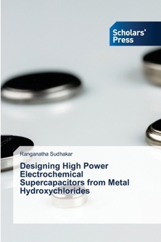 Paperback Designing High Power Electrochemical Supercapacitors from Metal Hydroxychlorides Book