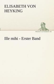 Paperback Ille Mihi - Erster Band [German] Book