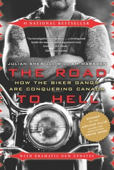 Paperback The Road to Hell: How the Biker Gangs Are Conquering Canada Book