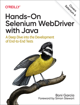 Paperback Hands-On Selenium Webdriver with Java: A Deep Dive Into the Development of End-To-End Tests Book