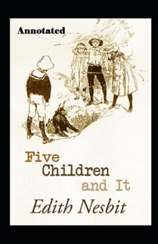 Five Children and It Annotated