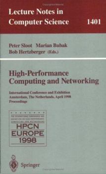 Paperback High-Performance Computing and Networking: International Conference and Exhibition, Amsterdam, the Netherlands, April 21-23, 1998, Proceedings Book