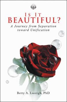 Paperback Is It Beautiful? A Journey from Separation toward Unification Book