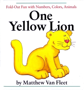 Hardcover One Yellow Lion: Fold-Out Fun with Numbers, Colors, Animals Book