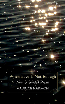 Paperback When Love Is Not Enough: New & Selected Poems Book