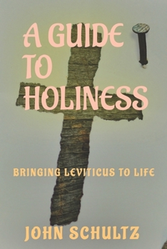 Paperback A Guide To Holiness: A Practical Study on Leviticus Book