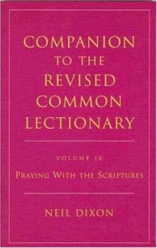 Companion To The Revised Common Lectionary: Praying With The Scriptures - Book  of the Companion To The Revised Common Lectionary