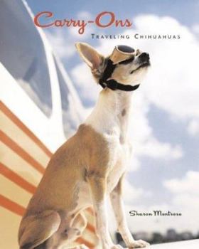 Hardcover Carry-Ons: Traveling Chihuahuas Book
