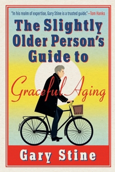 Paperback The Slightly Older Person's Guide to Graceful Aging Book