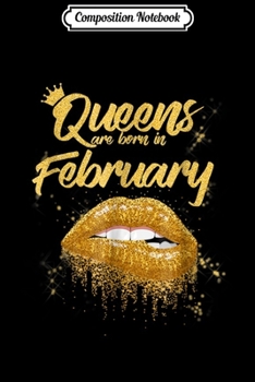 Composition Notebook: Queens Are Born In February Birthday  for Black Women Journal/Notebook Blank Lined Ruled 6x9 100 Pages