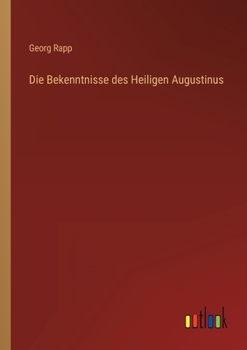 Paperback Die Bekenntnisse des Heiligen Augustinus [German] Book