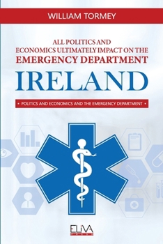 All politics and economics ultimately impact on the Emergency Department: Ireland