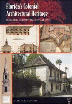 Florida's Colonial Architectural Heritage [The Florida Architectural Heritage Series, Vol. I] - Book  of the Florida Heritage Publications