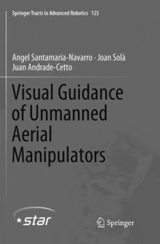 Paperback Visual Guidance of Unmanned Aerial Manipulators Book