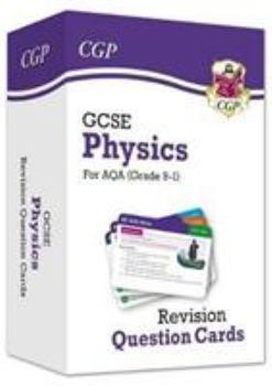Cards New 9-1 GCSE Physics AQA Revision Question Cards (CGP GCSE Physics 9-1 Revision) Book