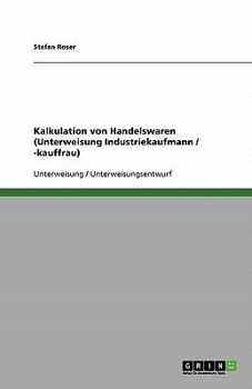 Paperback Kalkulation von Handelswaren (Unterweisung Industriekaufmann / -kauffrau) [German] Book